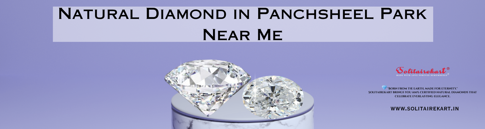 The Ultimate Guide to Buying a Natural Diamond in Panchsheel Park Near Me